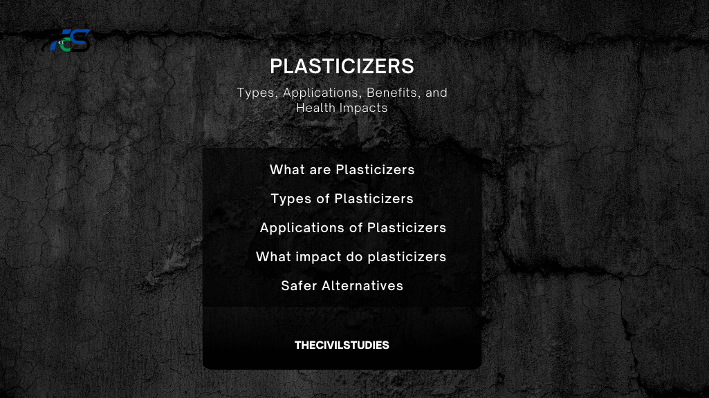 Plasticizers, Used in the construction, and What are the benifits,