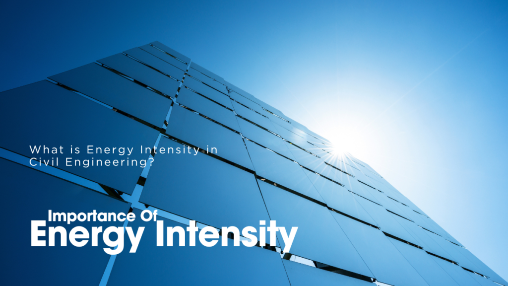 Reducing Energy Intensity in Construction: Key Strategies for Sustainable Engineering 2 Energy intensity refers to the amount of energy required to produce a unit of output—whether that be a material, a building, or infrastructure. For civil engineers - reducing the energy intensity of projects can significantly impact sustainability.